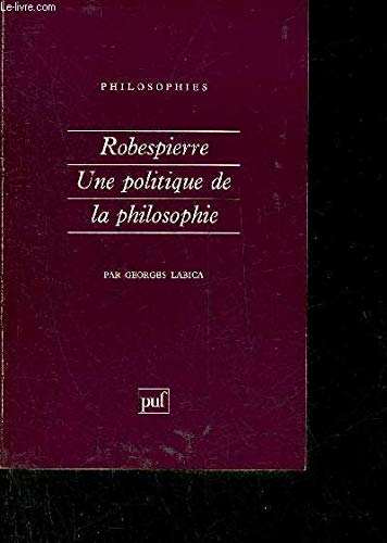 Robespierre, une politique de la philosophie 9782130434191