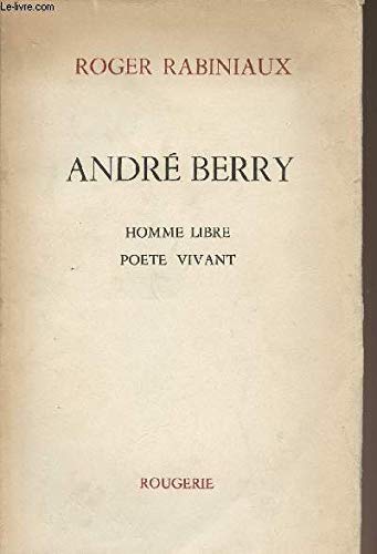 ANDRE BERRY HOMME LIBRE POETE VIVANT