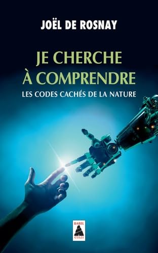Je cherche à comprendre: Les codes cachés de la nature 9782330109387