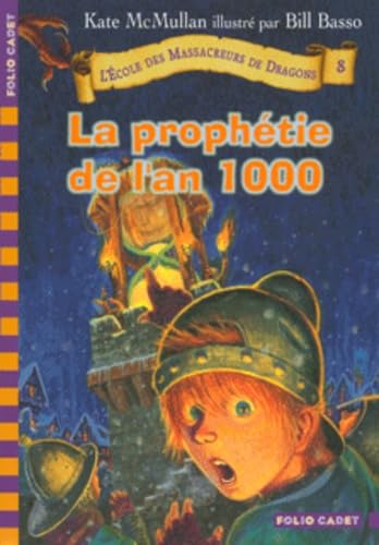 L'École des Massacreurs de Dragons, 8 : L'Ecole des Massacreurs de Dragons - 8 La prophétie de l’an 1000 9782070574360