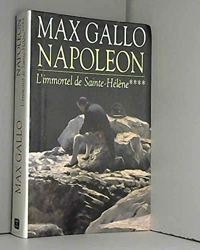 Napoléon, tome 4 : L'Immortel de Sainte-Hélène, 1812-1821 9782738215161
