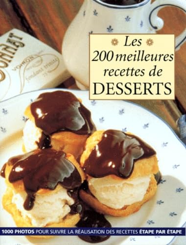 Les 200 meilleures recettes de desserts 9782841980857