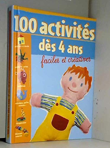 100 activités dès 4 ans : Faciles et créatives 9782702888025