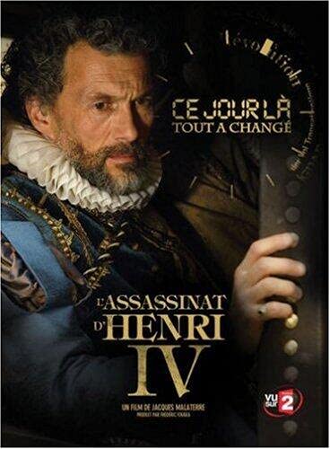 Ce Jour Là Tout a Changé - L'Assassinat d'Henri IV 3333297631044