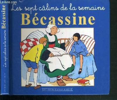 Bécassine : les sept câlins de la semaine 9782013907224