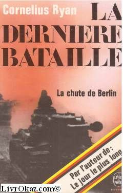 La dernière bataille : La chute de Berlin