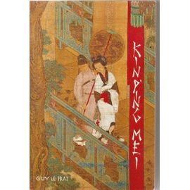 Kin P'ing Mei ou la Merveilleuse histoire de Hsi Men avec ses six femmes 9782852050518