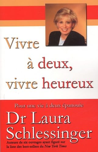 Vivre à deux, vivre heureux - Pour une vie à deux épanouie 9782895652335