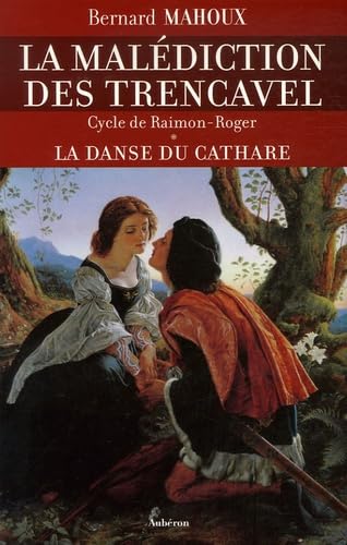 La danse du cathare: Cycle de Raimon-Roger 9782844981042