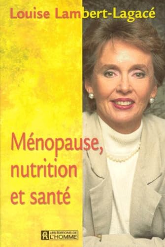 Ménopause, nutrition et santé 9782761914550