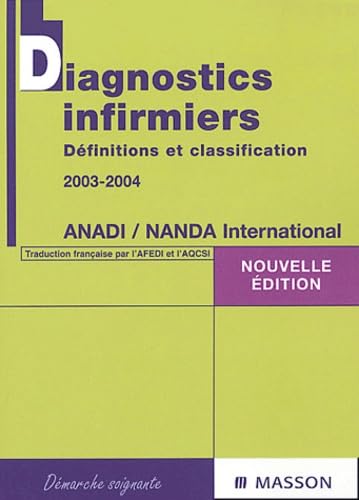 Diagnostics infirmiers : Définitions et classification 2003-2004 9782294014291