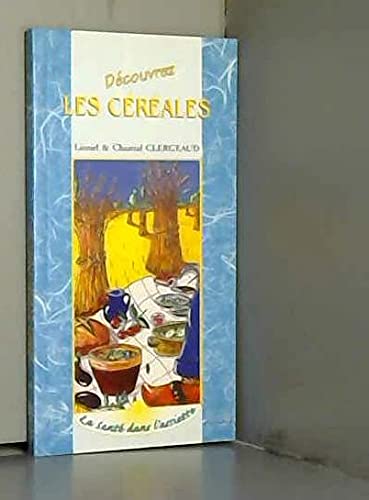 Découvrez les céréales 9782909757988