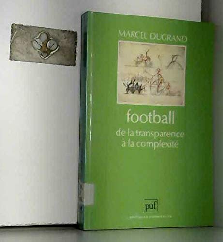 Football transparence a complexite 9782130425830