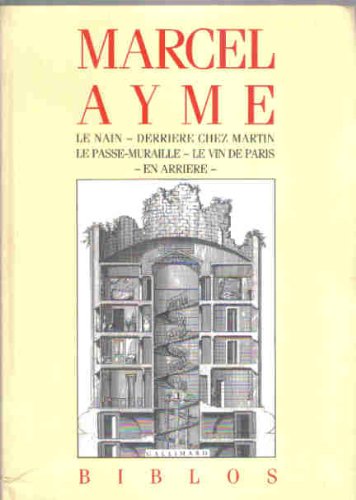 Le Nain - Derrière chez Martin - Le Passe-muraille - Le Vin de Paris - En arrière 9782070714292