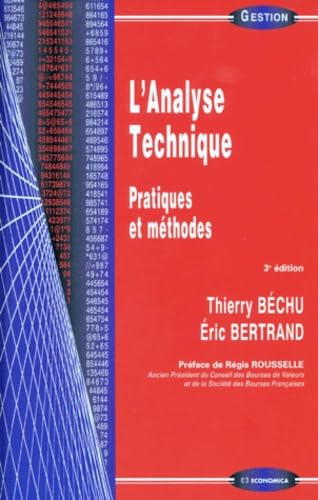 L'ANALYSE TECHNIQUE: Pratiques et méthodes 9782717835281