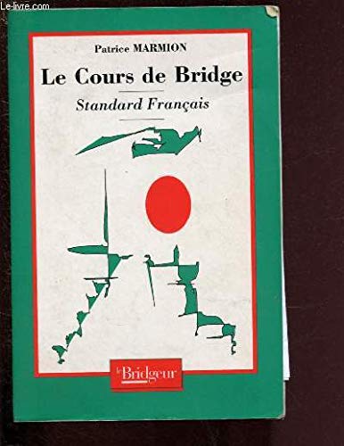Le cours de bridge : Standard français 9782905660657