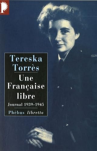 Une Française libre: Journal 1939 1945 9782752902597