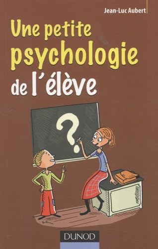 Une petite psychologie de l'élève 9782100488933