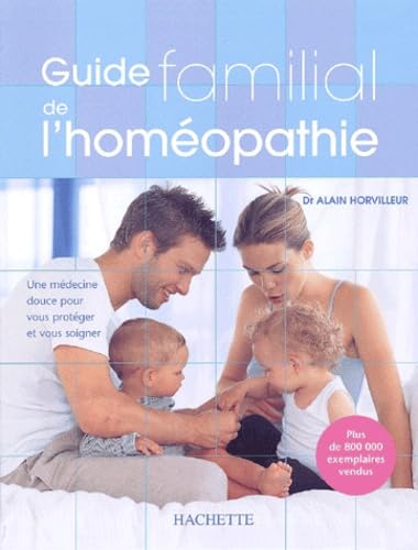Guide familial de l'homéopathie 9782012366855