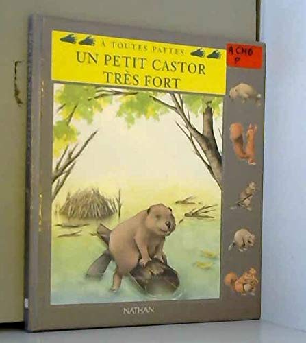 Un Petit Castor Tres Fort 9782092015858