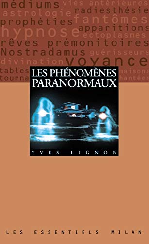 Les phénomènes paranormaux 9782841134953