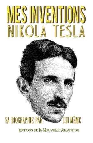 Mes Inventions Nikola Tesla, un livret de Jacques Grimault 9781985271265