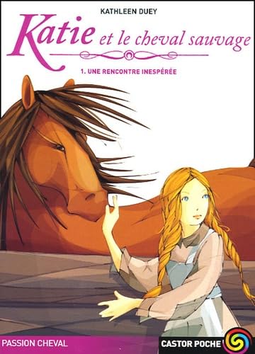 Katie et le cheval sauvage t.1 une rencontre inesperee 9782081627888