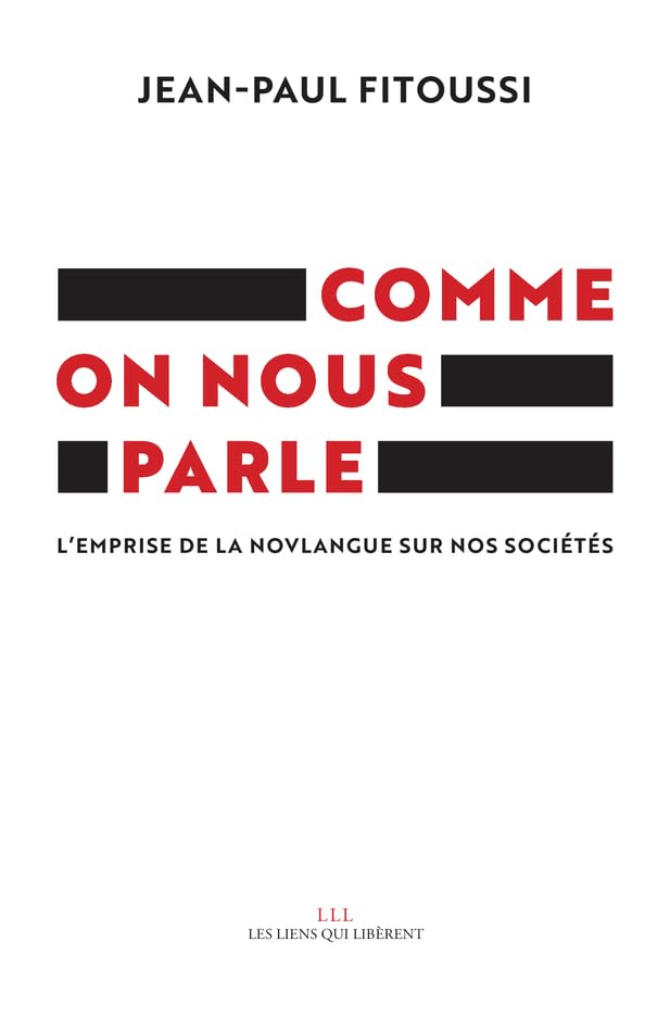 Comme on nous parle: L'emprise de la novlangue sur nos sociétés 9791020908681