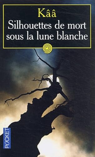 Silhouettes de mort sous la lune blanche 9782266124607