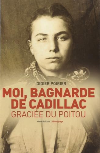 Moi, bagnarde de Cadillac: Graciée du Poitou 9782367461540