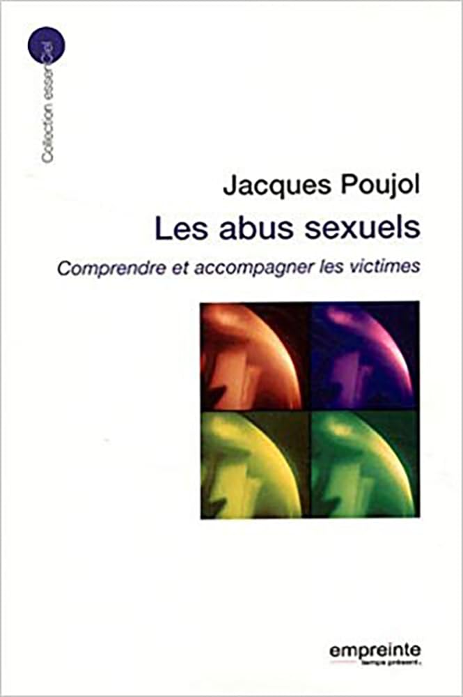 Les abus sexuels : Comprendre et accompagner les victimes 9782356140449