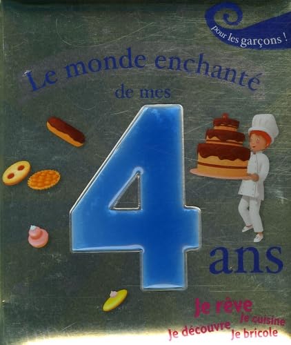 LE MONDE ENCHANTE DE MES 4 ANS - GARCON 9782215046264