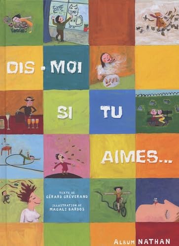 Dis-moi si tu aimes...: Petits moments, grands plaisirs 9782092506547