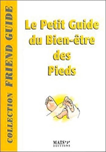 Le petit guide du Bien-être des Pieds 9782951756267