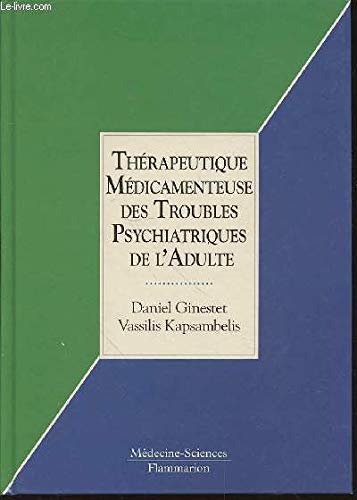 Thérapeutique médicamenteuse des troubles psychiatriques de l'adulte 9782257155368