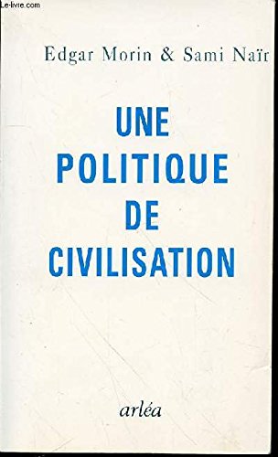 Une politique de civilisation 9782869593220