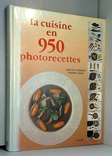 La cuisine en 950 photorecettes 9782263015182
