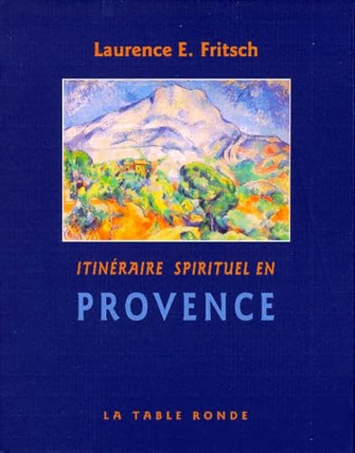 Itinéraire spirituel en Provence 9782710309086