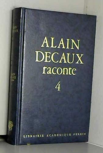 Alain Decaux Raconte. Tome 4 9782262002510