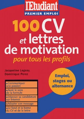 100 CV et lettres de motivation: Pour tous les profils 9782846244718