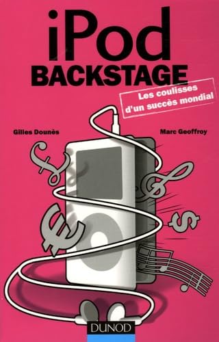 iPod Backstage: Les coulisses d'un succès mondial 9782100495344