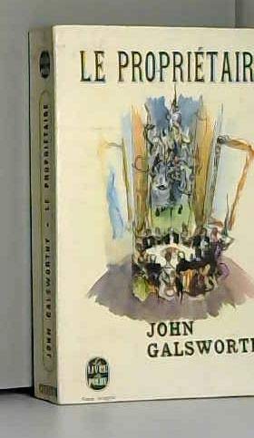 La Saga Des Forsyte. Tome 1, Le Proprietaire, Edition 1992 9782253016434