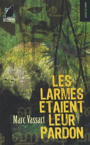 Les larmes étaient leur pardon 9782916517155