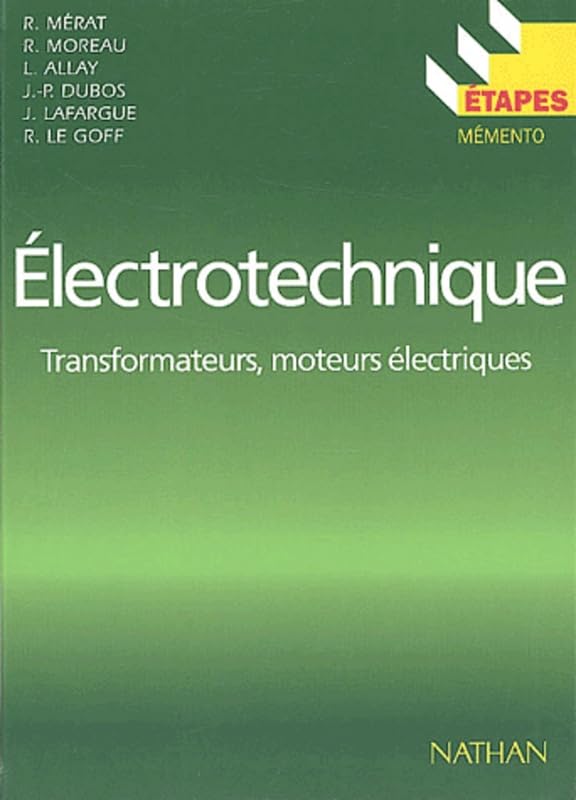 Electrotechnique. Transformateurs, moteurs électriques 9782091779928