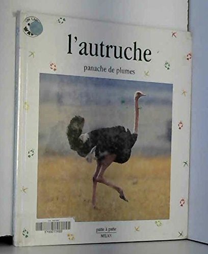 L'Autruche : Panache de plumes 9782841135547