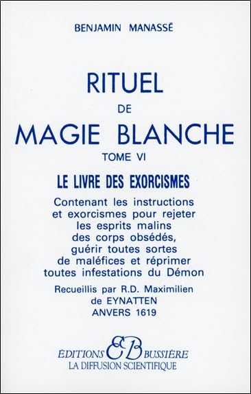Rituel de magie blanche, tome 6 : Le Livre des exorcismes 9782850901669