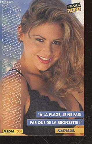 Les confessions érotiques n°168 : a la plage, je ne fais... 9782744800139