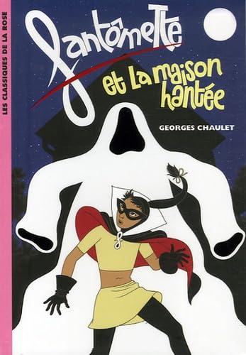 Fantômette et la maison hantée 9782012011779