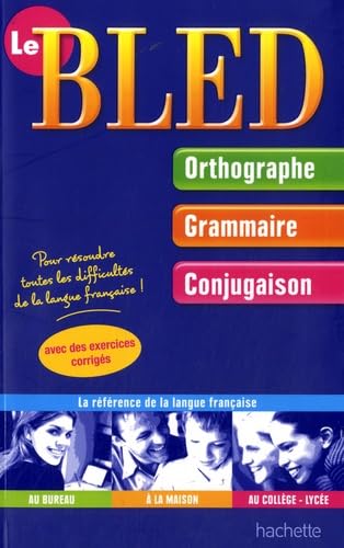 Le Bled: Orthographe-Grammaire-Conjugaison 9782011600608