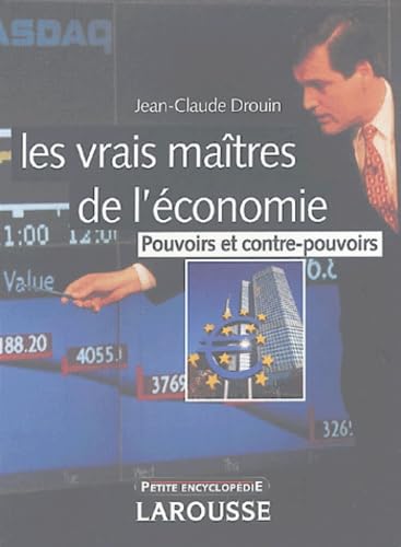 Les vrais maîtres de l'économie: Pouvoirs et contre-pouvoirs 9782035751393